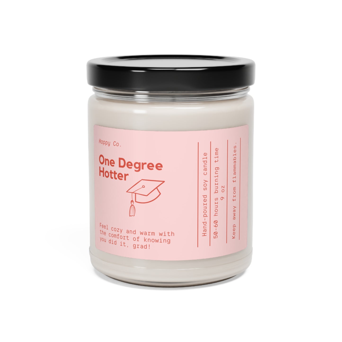 One Degree Hotter Graduation Candle, 9oz Pink