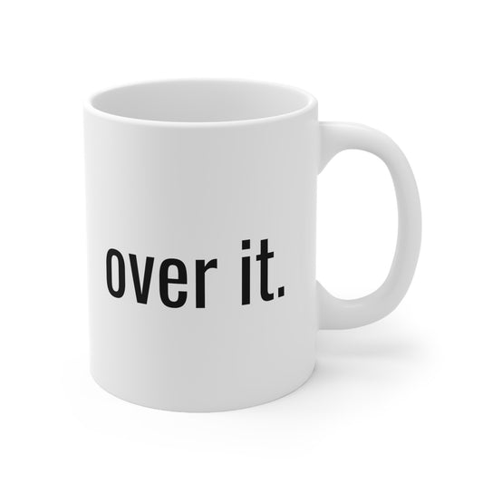 Over It Mug