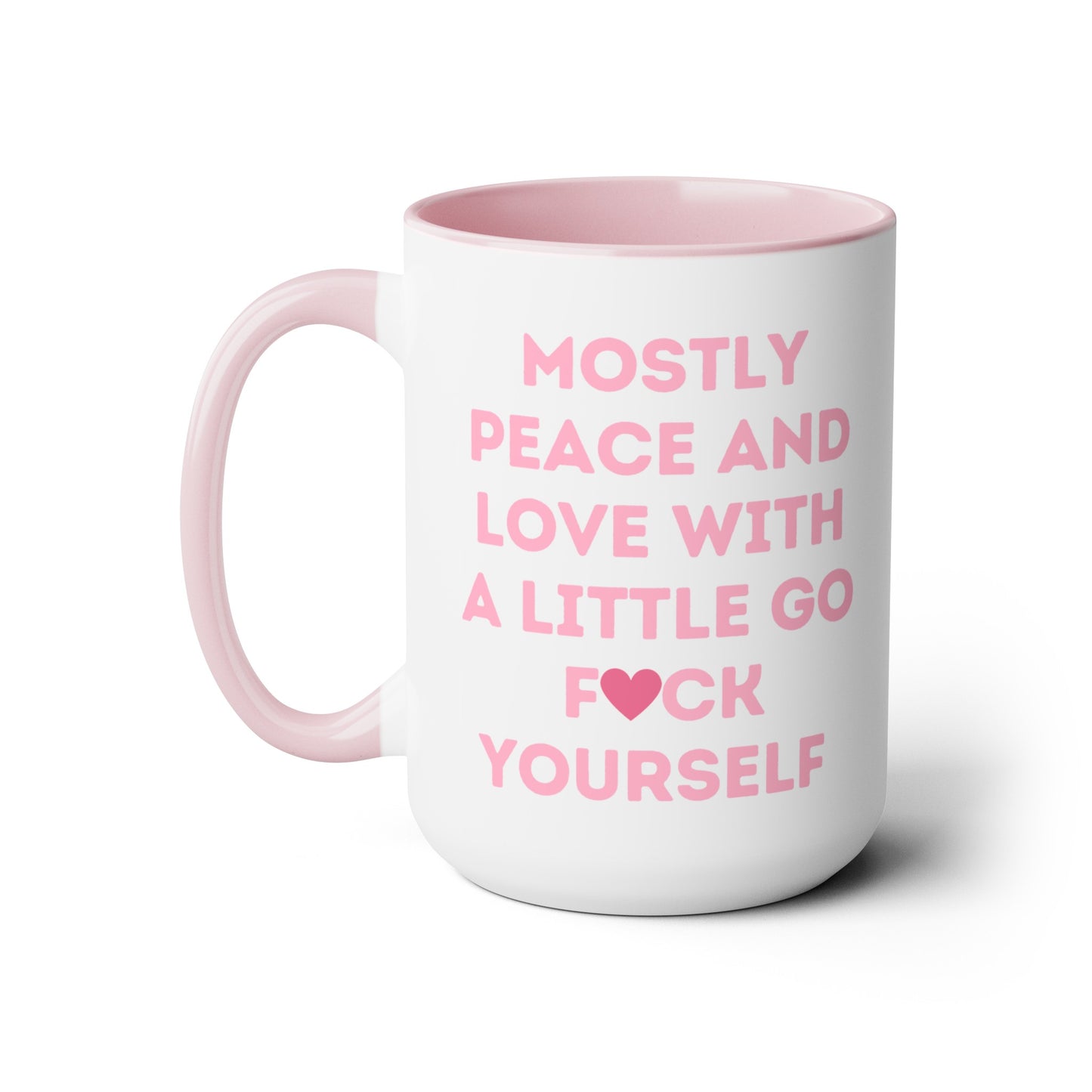 Mostly Peace and Love Mug
