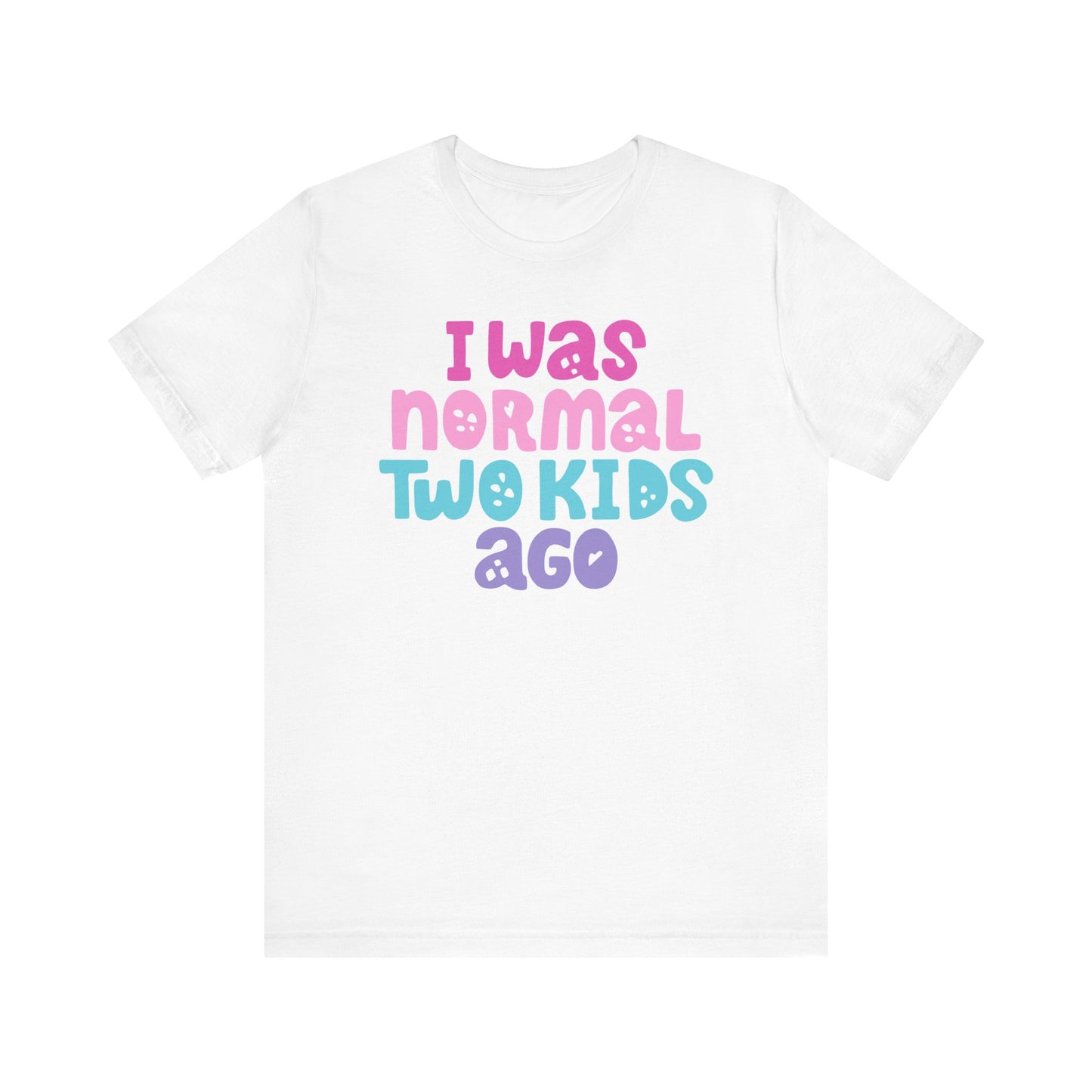 I Was Normal Tee