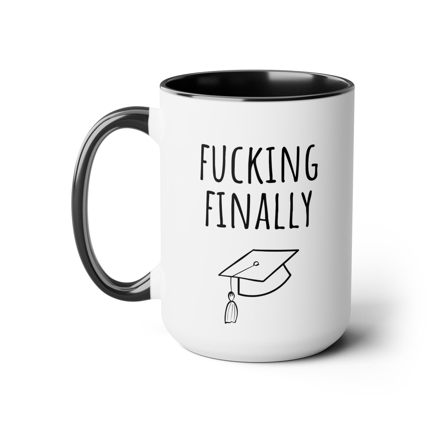 Finally Graduation Mug