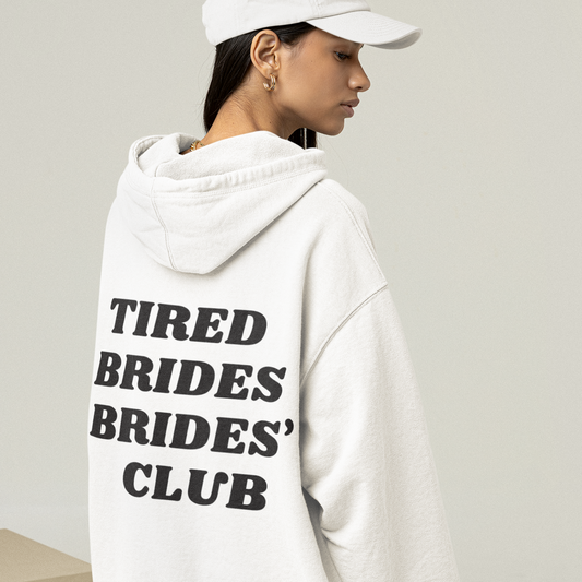 Tired Brides Brides' Club Hoodie