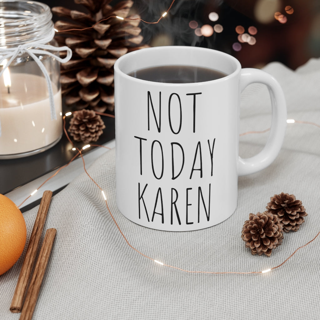 Not Today Karen Mug
