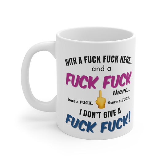Funny FUCK FUCK Mug
