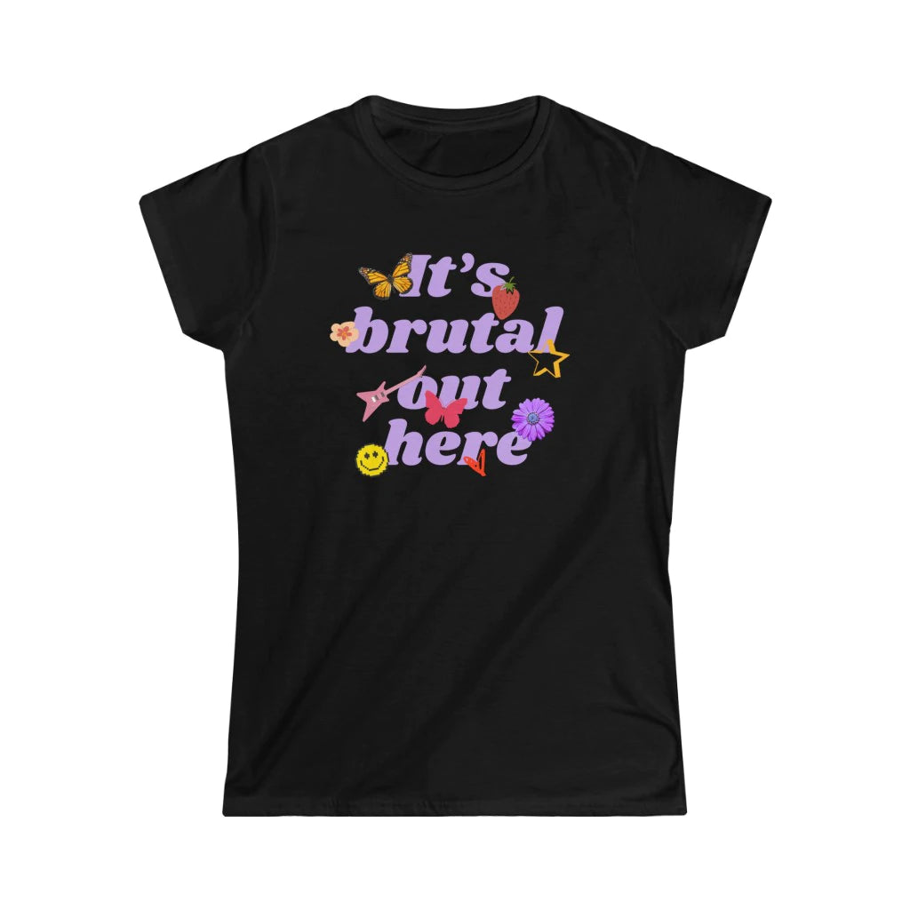 Brutal Out Here Women's Tee